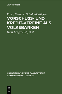 Vorschuss- Und Kredit-Vereine ALS Volksbanken