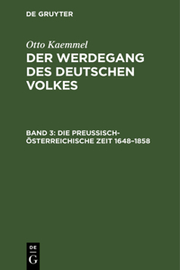 Die Preußisch-Österreichische Zeit 1648-1858