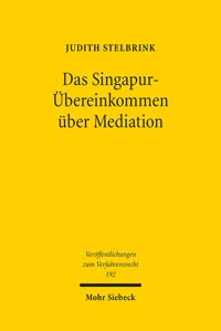 Das Singapur-Übereinkommen über Mediation