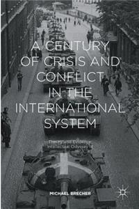 A Century of Crisis and Conflict in the International System