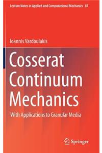 Cosserat Continuum Mechanics