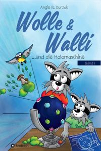 Wolle & Walli und die Holomaschine