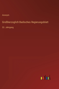 Großherzoglich Badisches Regierungsblatt