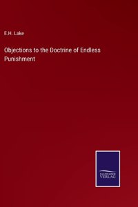 Objections to the Doctrine of Endless Punishment