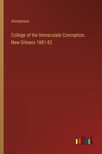 College of the Immaculate Conception. New Orleans 1881-82
