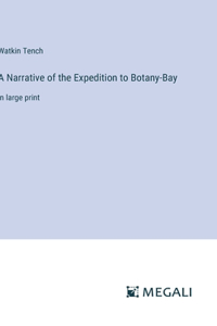 Narrative of the Expedition to Botany-Bay