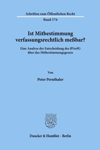 Ist Mitbestimmung Verfassungsrechtlich Messbar?