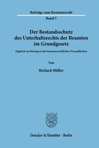 Der Bestandsschutz Des Unterhaltsrechts Der Beamten Im Grundgesetz