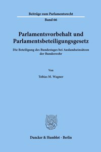 Parlamentsvorbehalt Und Parlamentsbeteiligungsgesetz
