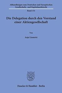 Die Delegation Durch Den Vorstand Einer Aktiengesellschaft