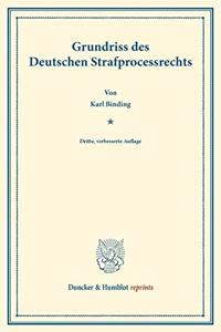 Grundriss Des Deutschen Strafprocessrechts