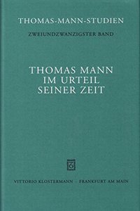 Thomas Mann Im Urteil Seiner Zeit
