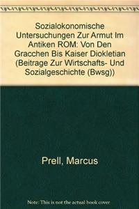 Sozialokonomische Untersuchungen Zur Armut Im Antiken ROM