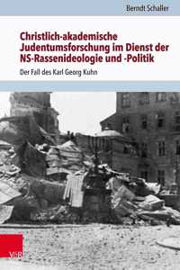 Christlich-Akademische Judentumsforschung Im Dienst Der Ns-Rassenideologie Und -Politik