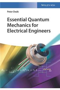 Essential Quantum Mechanics for Electrical Engineers