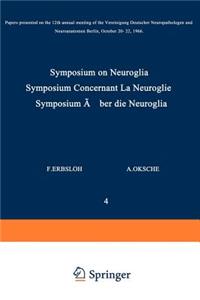 Symposium on Neuroglia / Symposium Concernant La Neuroglie / Symposium Über Die Neuroglia