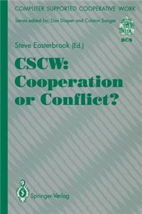 Cscw: Cooperation or Conflict?