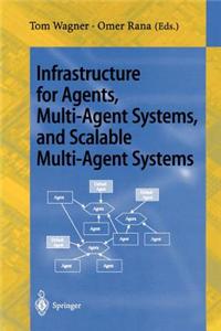 Infrastructure for Agents, Multi-Agent Systems, and Scalable Multi-Agent Systems