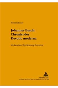 Johannes Busch: Chronist Der Devotio Moderna