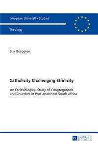 Catholicity Challenging Ethnicity