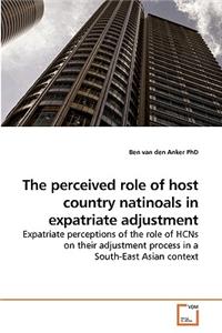 The Perceived Role of Host Country Natinoals in Expatriate Adjustment