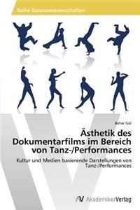 Ästhetik des Dokumentarfilms im Bereich von Tanz-/Performances