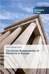 The Social Sustainability of Pensions in Europe