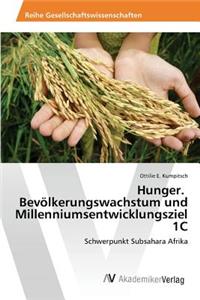 Hunger. Bevölkerungswachstum und Millenniumsentwicklungsziel 1C