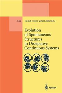 Evolution of Spontaneous Structures in Dissipative Continuous Systems