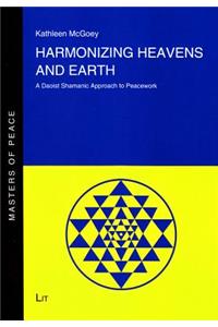 Harmonizing Heavens and Earth