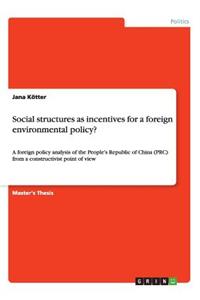 Social structures as incentives for a foreign environmental policy?
