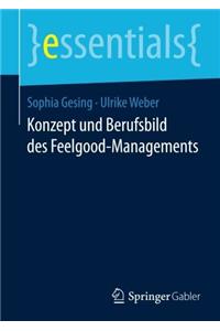 Konzept und Berufsbild des Feelgood-Managements