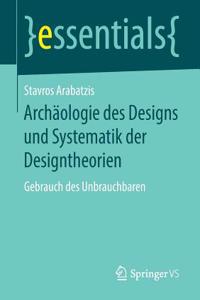 Archäologie Des Designs Und Systematik Der Designtheorien
