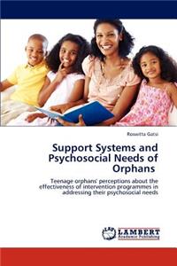 Support Systems and Psychosocial Needs of Orphans