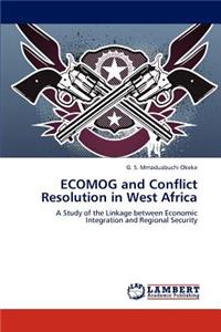 ECOMOG and Conflict Resolution in West Africa