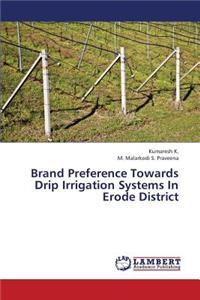 Brand Preference Towards Drip Irrigation Systems in Erode District