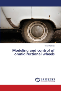 Modeling and control of omnidirectional wheels