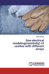 Geo-electrical modeling(resistivity) of cavities with different arrays