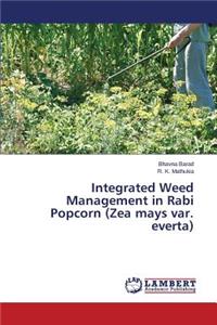 Integrated Weed Management in Rabi Popcorn (Zea mays var. everta)