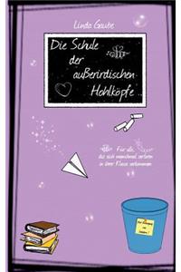Die Schule Der Ausserirdischen Hohlkopfe