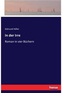 In der Irre