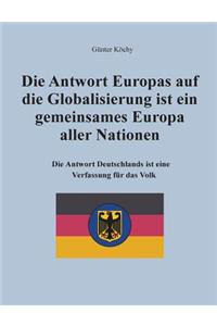 Antwort Europas auf die Globalisierung ist ein gemeinsames Europa aller Nationen