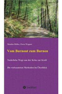 Vom Burnout zum Burnon