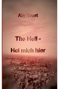 The Hell - Hol mich hier raus!