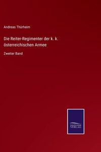 Reiter-Regimenter der k. k. österreichischen Armee