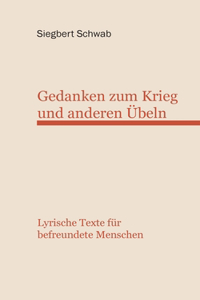 Gedanken zum Krieg und anderen Übeln