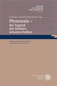 Phronesis - Die Tugend Der Geisteswissenschaften