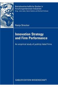 Innovation Strategy and Firm Performance