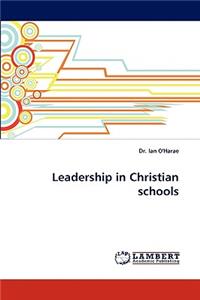 Leadership in Christian Schools