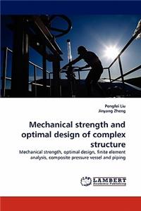 Mechanical strength and optimal design of complex structure